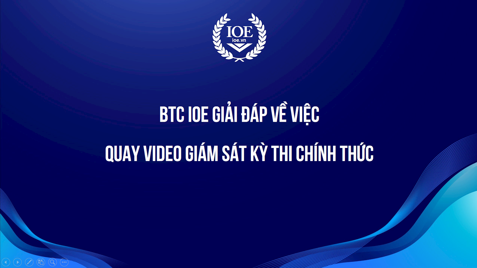 BTC IOE giải đáp về việc quay video giám sát kỳ thi chính thức
